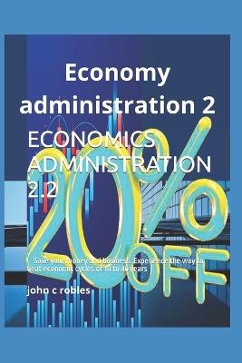 Economics Administration 2.2 - John C Robles - cover