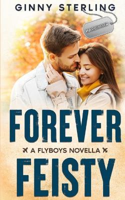 Forever Feisty: A Friends-to-Lovers Small Town Romance - Ginny Sterling - cover