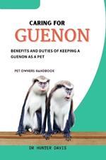 Caring for Guenon: Benefits and Duties of Keeping a Guenon as a Pet