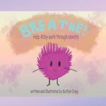 Breathe: Help Abby Work Through Anxiety