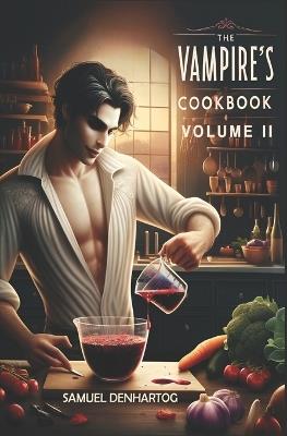 The Vampire's Cookbook: Volume II - Samuel Denhartog - cover