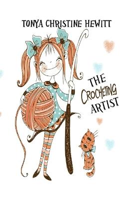 The Crocheting Artist - Tonya Christine Hewitt - cover