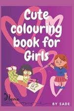 Cute coloring book for Girls: For every Princess