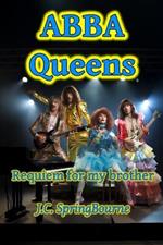 ABBA Queens: Requiem for my brother