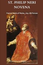 St. Philip Neri Novena: Patron Saint of Rome, Joy, US Forces