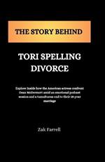 The Story Behind Tori spelling Divorce