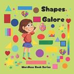 Shapes Galore: Wordless Picture Book For Kids and Children 2-3 years