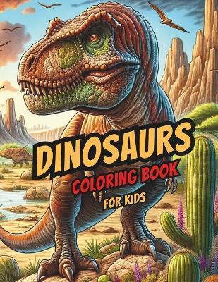 Dinosaurs Coloring Book for Kids: 46 Dinosaur Drawings to Color - Gonzalo Aguado - cover