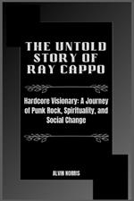 The Untold Story of Ray Cappo: Hardcore Visionary: A Journey of Punk Rock, Spirituality, and Social Change