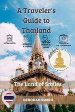 A Traveler's Guide to Thailand: The Land of Smiles