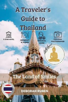 A Traveler's Guide to Thailand: The Land of Smiles - Deborah Ruben - cover