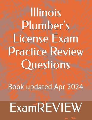 Illinois Plumber's License Exam Practice Review Questions - Mike Yu,Examreview - cover