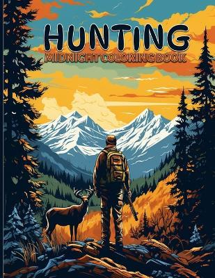 Hunting: Captivating Hunting Scenes Midnight Coloring Pages For Color & Relax. Black Background Coloring Book - Amanda V Schofield - cover