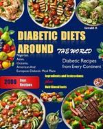 Diabetic Diets Around The world: Diabetic Recipes from Every Continent