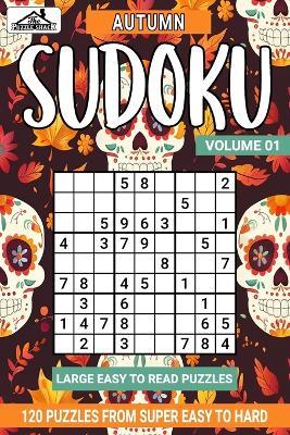 Autumn Sudoku Super Easy to Hard: Volume 01 - Puzzle Shack,Matthew Irwin - cover