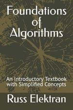 Foundations of Algorithms: An Introductory Textbook with Simplified Concepts