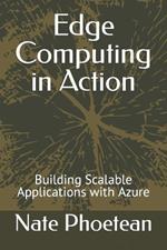 Edge Computing in Action: Building Scalable Applications with Azure