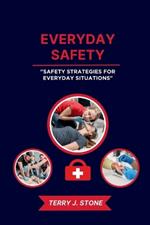 Everyday Safety: Safety Strategies for Everyday Situations