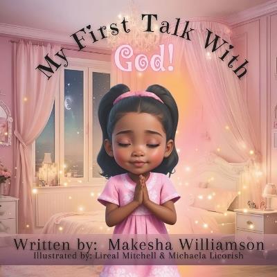 My First Talk with God! - Makesha Williamson - cover