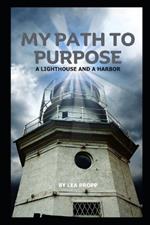 My Path To Purpose: A Lighthouse and A Harbor