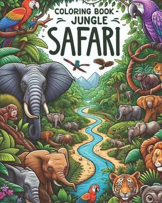 Jungle Safari Coloring Book: Vibrant Wildlife & Exotic Jungle Environment illustrations, Large Size Print, One-sided Images - Sophie Hagen - cover