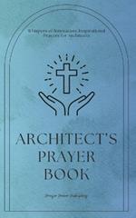 Architects Prayer Book - Whispers of Innovation: Inspirational Prayers for Architects: Short, Powerful Prayers to Gift Encouragement, Strength, and Gratitude To Architects and Architecture Students - Architect Gift Architectural Grad