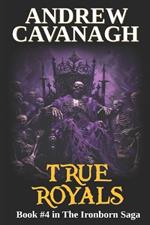 True Royals: Book #4 in The Ironborn Saga