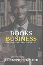 Books Business: Making Money Writing Books