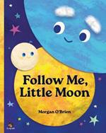 Follow Me, Little Moon