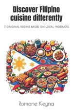Discover Filipino cuisine differently: 7 original recipes based on local products