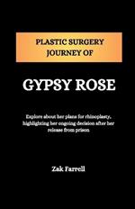 Plastic Surgery Journey of Gypsy Rose