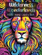 Wilderness Wonderlands: Wildlife Animal Coloring Book