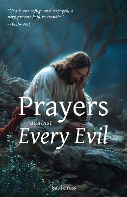Prayers Against Every Evil - Saul Cross - cover