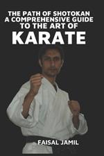 The Path of Shotokan: A Comprehensive Guide to the Art of Karate