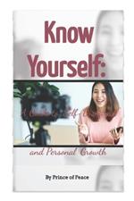 Know Yourself: A Guide to Self-Discovery and Personal Growth
