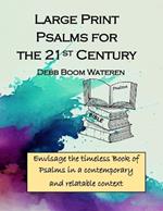 Large Print - Psalms for the 21st Century: Envisage the timeless Book of Psalms in a contemporary and relatable context