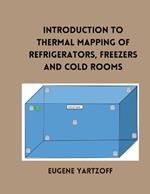 Introduction to Thermal Mapping of Refrigerators, Freezers and Cold Rooms