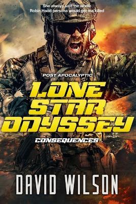 Lone Star Odyssey: Consequences - David Wilson - cover