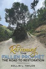 Redeeming the Fallen Prophet: The Road to Restoration
