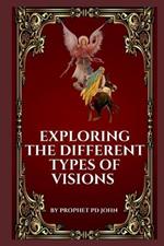 Exploring the Different Types of Visions