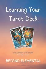 Learning Your Tarot Deck: The Journey of The Fool: Part 1 - The Major Arcana
