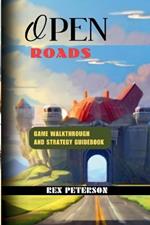 Open Roads: Game Walkthrough and Strategy Guidebook