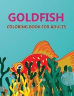 Goldfish Coloring Book For Adults: Goldfish Adult Coloring Book