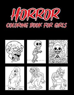 Horror Coloring Book For Girls: Horror Coloring Book For Kids - Sadhin Press - cover