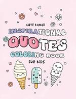 Cute Kawaii Inspirational Quotes Coloring Book For Kids