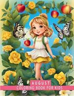 August Coloring Book: 25 Plus Illustrations, Awesome August Coloring Book for kids ages 4-10
