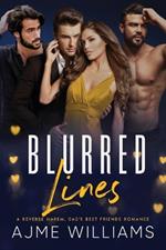 Blurred Lines: A Reverse Harem, Dad's Best Friends Romance