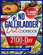 No Gallbladder Diet Cookbook: Unlock the Joy of Cooking with Quick, Nutritious Dishes Designed to Suit Your Unique Dietary Needs and Rebalance Your Body
