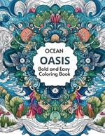 Ocean Oasis: Bold and Easy Coloring Book for Adult, for Kids