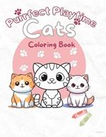 Purrfect Playtime-Cats Coloring Book for Kids: Animal coloring book